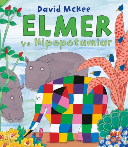 Elmer ve Hipopotamlar - David Mckee