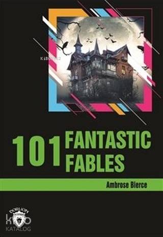 101 Fantastic Fables Stage 3 (İngilizce Hikaye)