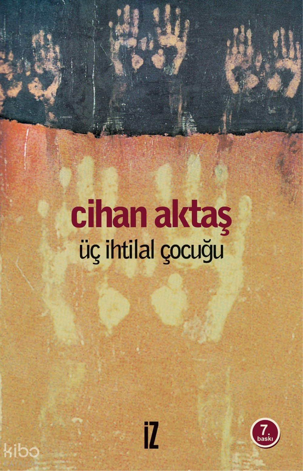 Üç İhtilal Çocuğu - Cihan Aktaş