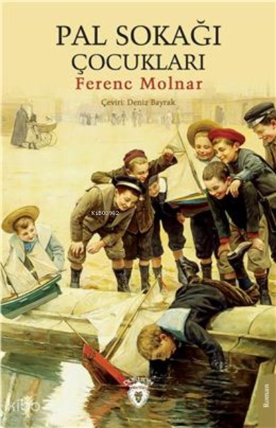 Pal Sokağı Çocukları - Ferenc Molnar