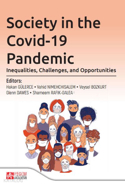 Society in the Covid-19 Pandemic: Inequalities, Challenges, and Opportunities - Hakan Gülerce