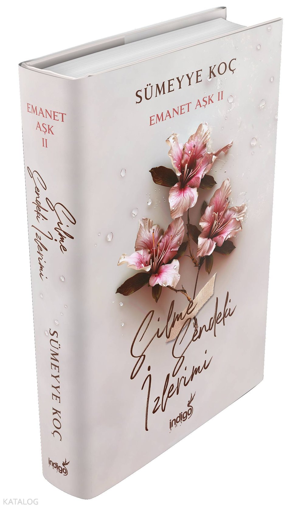 Emanet Aşk 2 – Silme Sendeki İzlerimi (Ciltli) - Sümeyye Koç