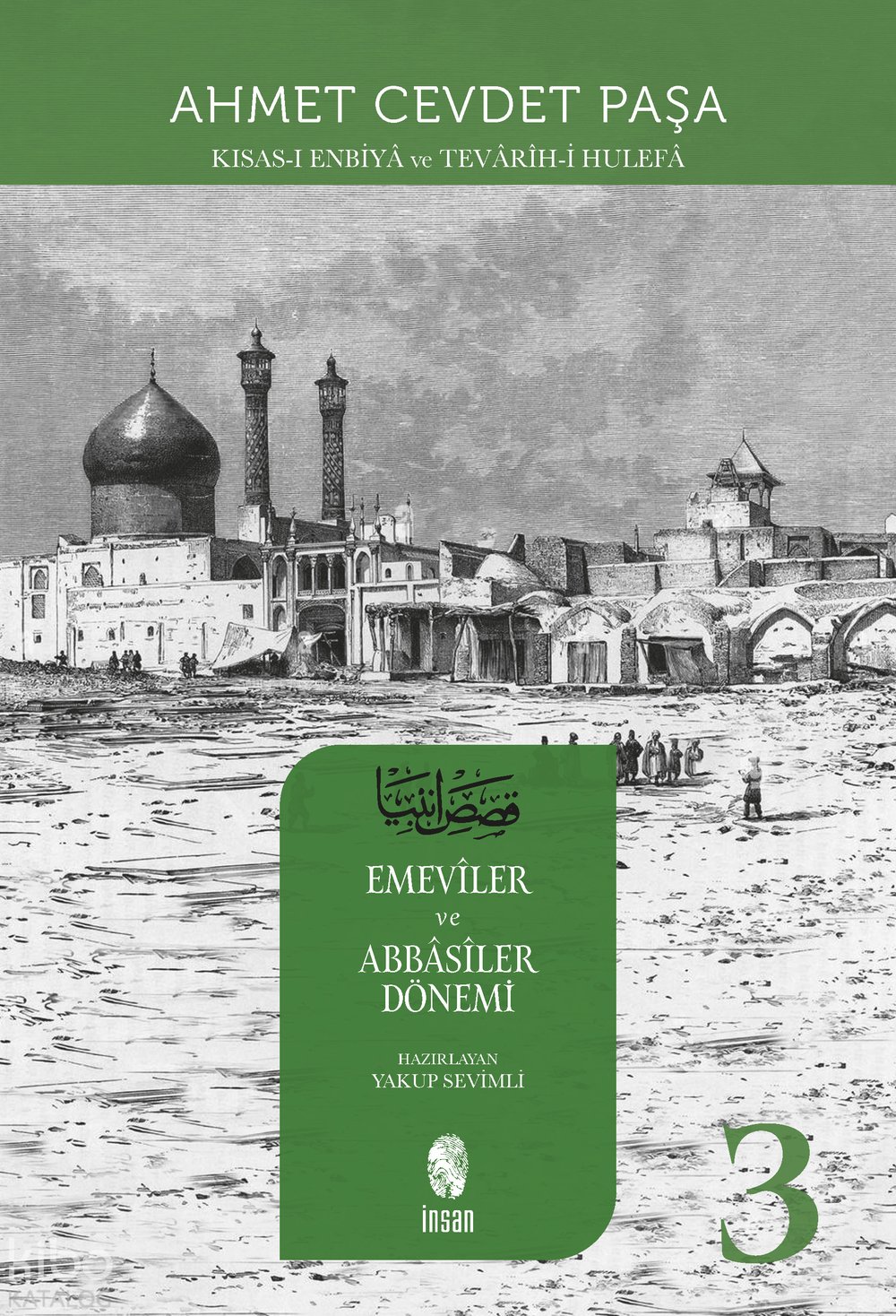 Emeviler ve Abbasiler Dönemi - Kısas - ı Enbiya 3. Cilt - Ahmet Cevdet Paşa