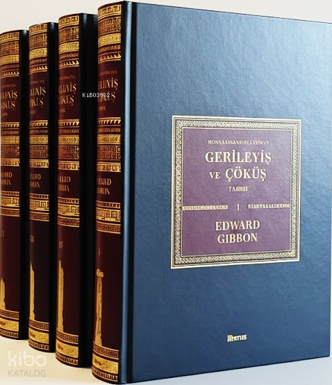 Roma İmparatorluğu’nun Gerileyiş ve Çöküş Tarihi (Tam Metin –Ciltli) - Edward Gibbon