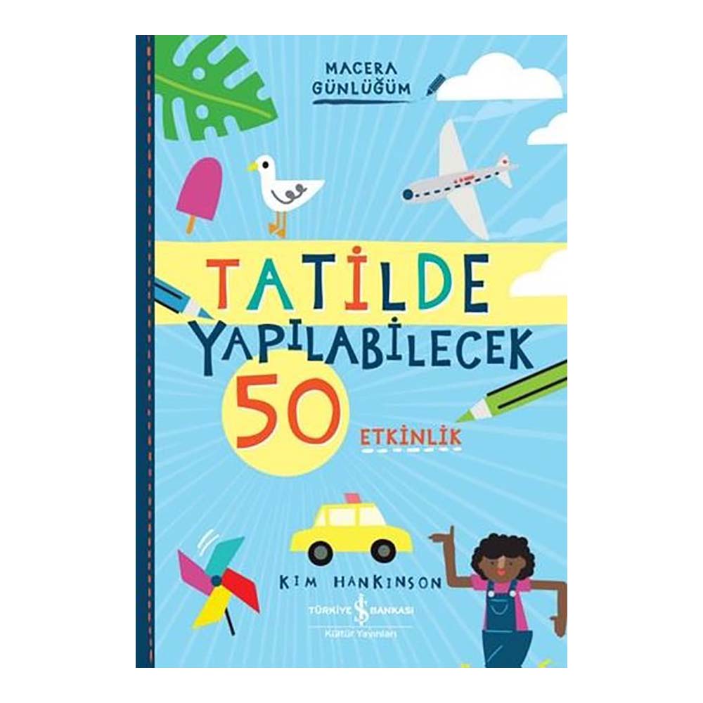 TATİLDE YAPILABİLECEK 50 ETKİNLİK