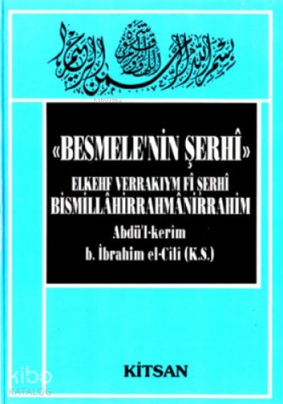 Besmelenin Şerhi (Ciltli) - Abdülkerim el-Cili