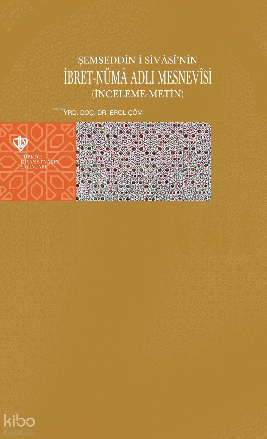 Şemseddin-i Sivasi'nin İbret-Nüma Adlı Mesnevisi (Ciltli)