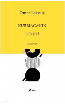 Kurmacanın Diyeti - Ömer Lekesiz