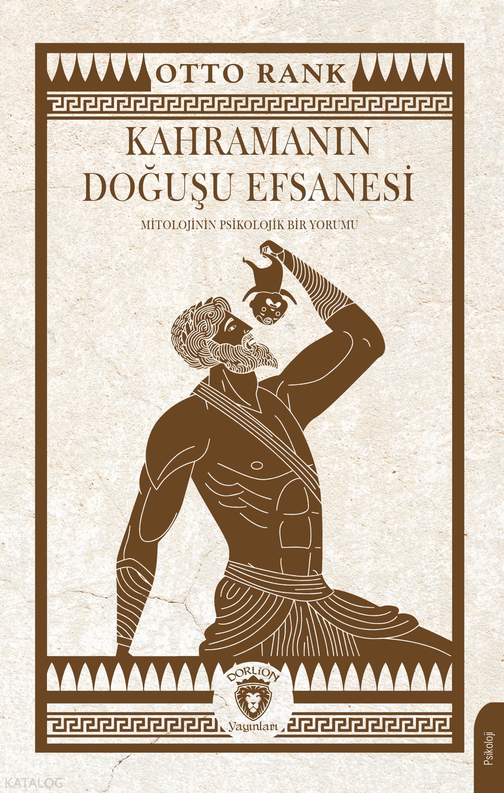 Kahramanın Doğuşu Efsanesi - Otto Rank