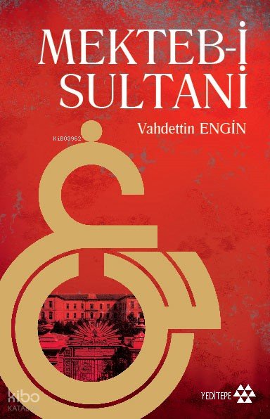 Mekteb-i Sultani - Vahdettin Engin