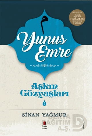 AŞKIN GÖZYAŞLARI 5 YUNUS EMRE / S.YAĞMUR