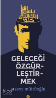 Geleceği Özgürleştirmek