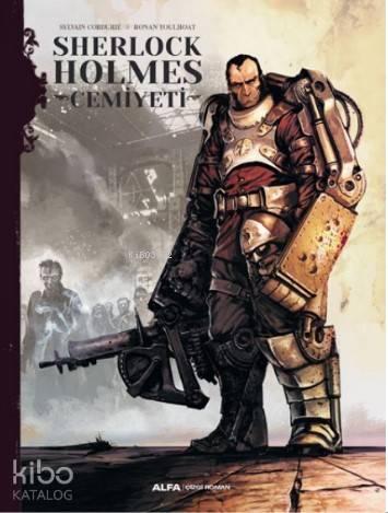 Sherlock Holmes & Cemiyeti - Sylvain Cordurie, Ronan Toulhoat
