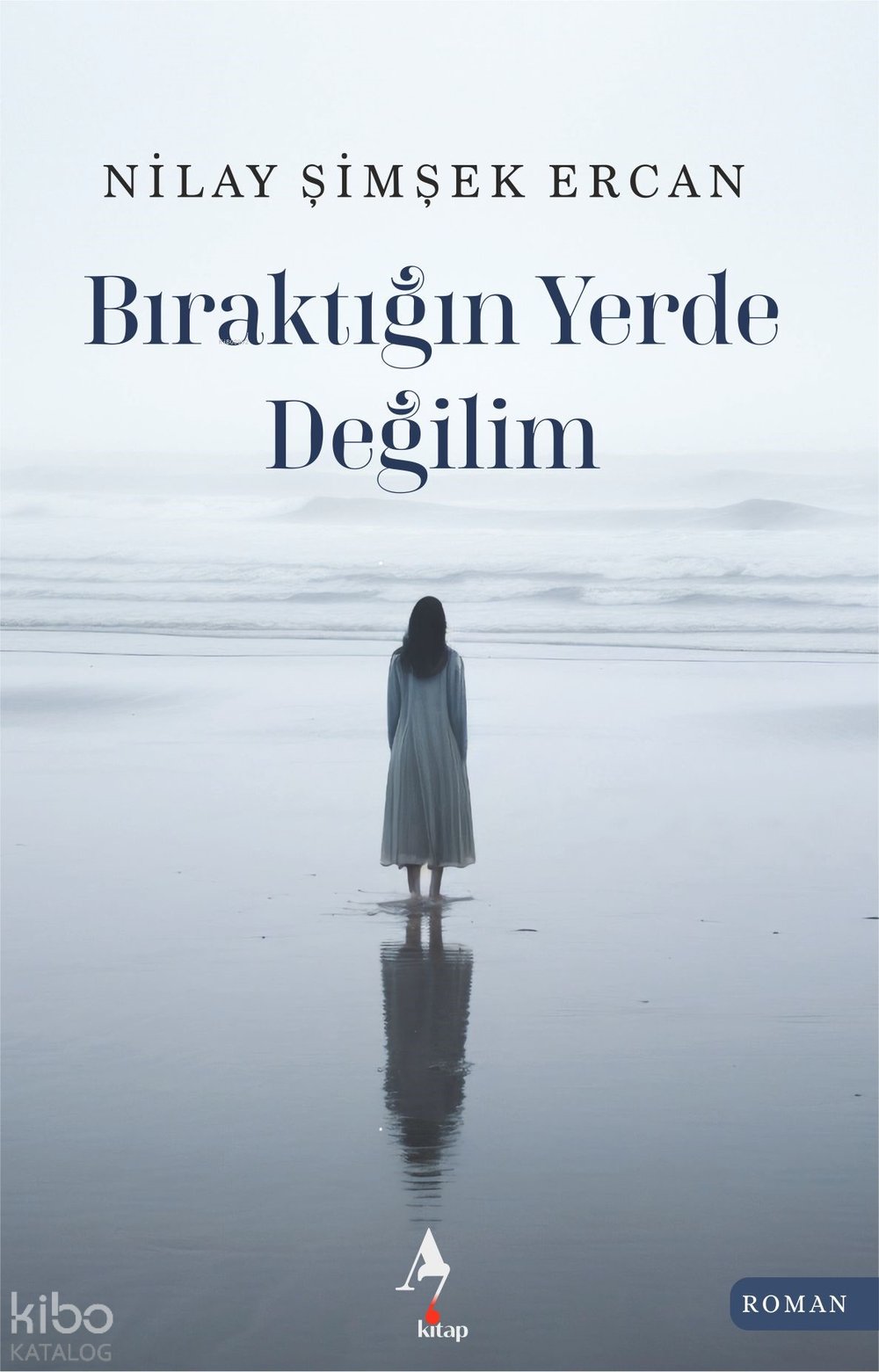Bıraktığın Yerde Değilim - Nilay Şimşek Ercan