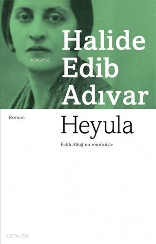 Heyula - Halide Edip Adıvar
