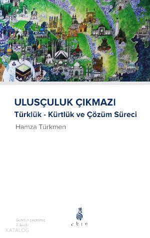 Ulusçuluk Çıkmazı - Hamza Türkmen