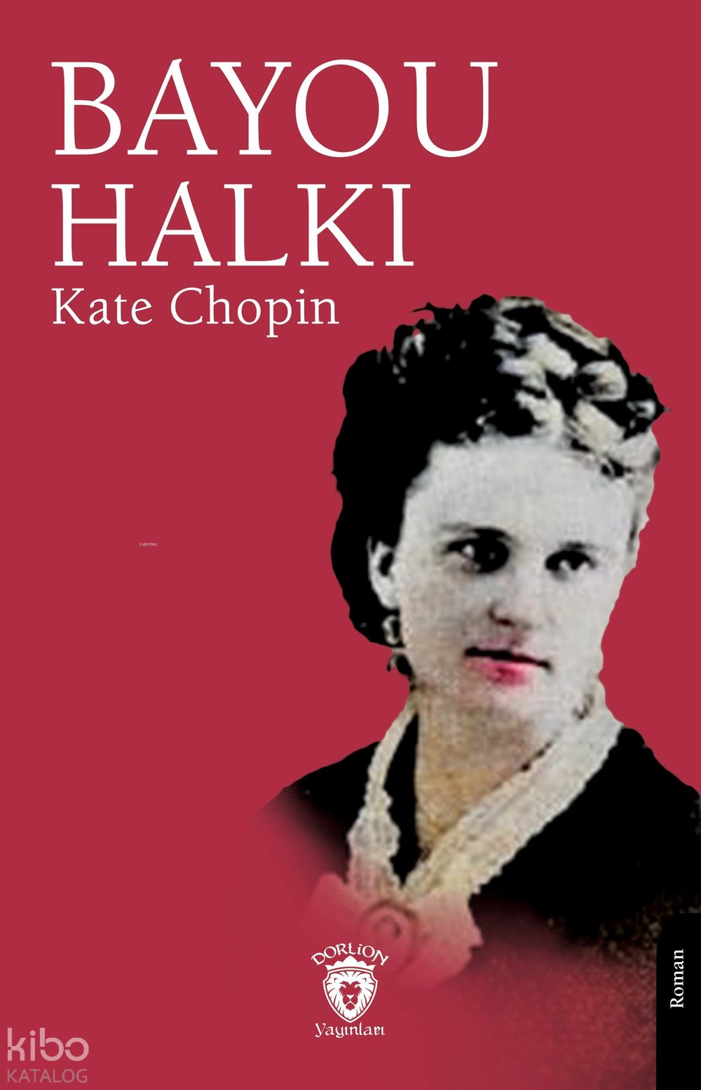 Bayou Halkı - Kate Chopin