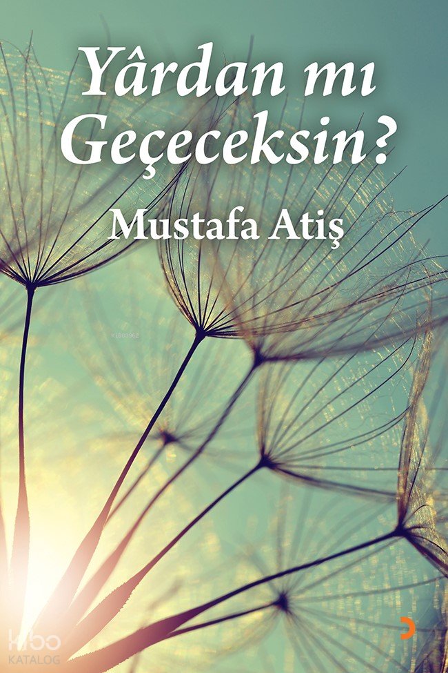 Yârdan mı Geçeceksin?