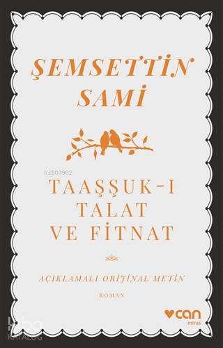 Taaşşuk-ı Talat ve Fitnat (Açıklamalı Orijinal Metin) - Şemsettin Sami