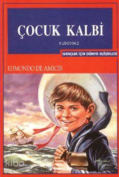 Çocuk Kalbi (Gençler İçin) - Edmondo De Amicis