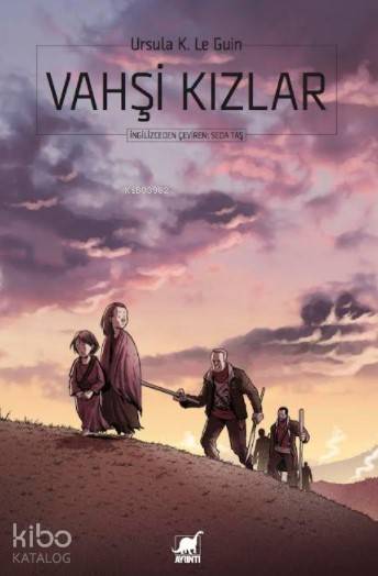 Vahşi Kızlar - Ursula K. Le Guin