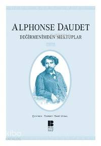 Değirmenimden Mektuplar - Alphonse Daudet