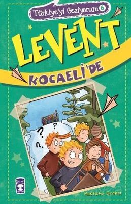 LEVENT - TÜRKİYEYİ GEZİYORUM 6 KOCAELİDE