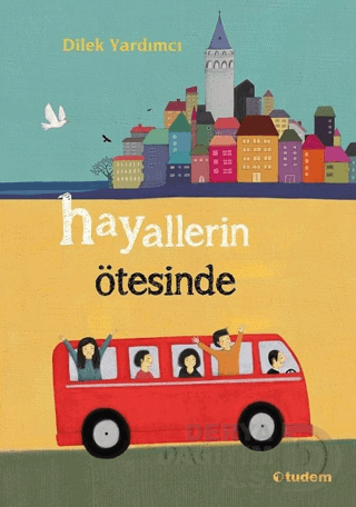 HAYALLERİN ÖTESİNDE