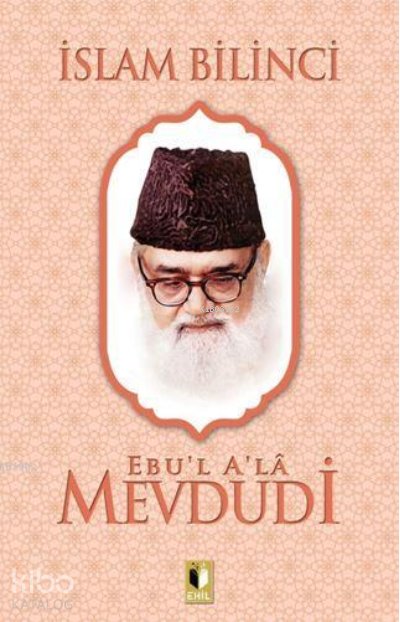 İslam Bilinci - Ebu'l Ala Mevdudi
