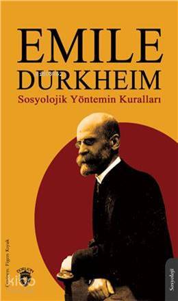Sosyolojik Yöntemin Kuralları - Emile Durkheim