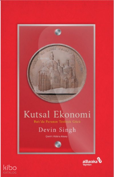 Kutsal Ekonomi: Batı’da Paranın Teolojik Gücü