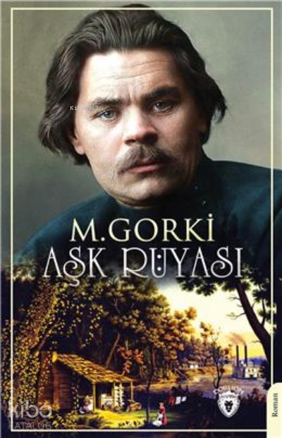 Aşk Rüyası - Maksim Gorki