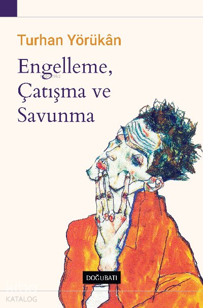 Engelleme, Çatışma ve Savunma - Turhan Yörükan
