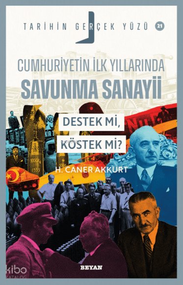 Cumhuriyetin İlk Yıllarında Savunma Sanayii Destek mi, Köstek mi?