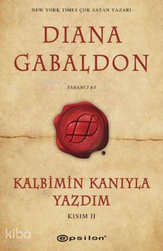 Kalbimin Kanıyla Yazdım - Diana Gabaldon