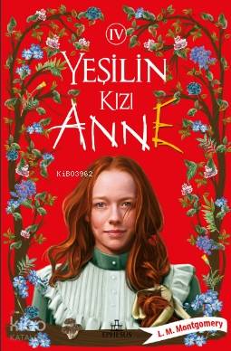 Yeşilin Kızı Anne-4 - L. M. Montgomery