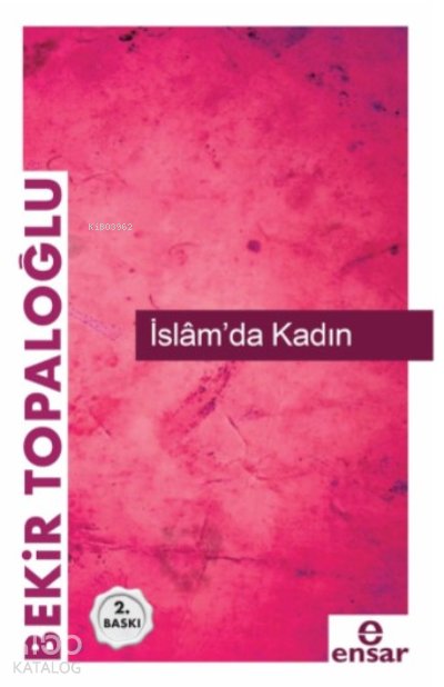 İslam'da Kadın - Bekir Topaloğlu