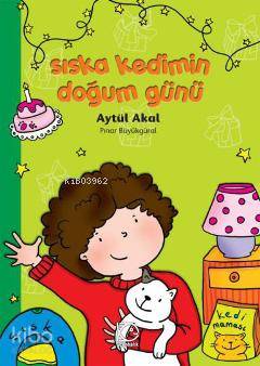Sıska Kedimin Doğum Günü - Aytül Akal