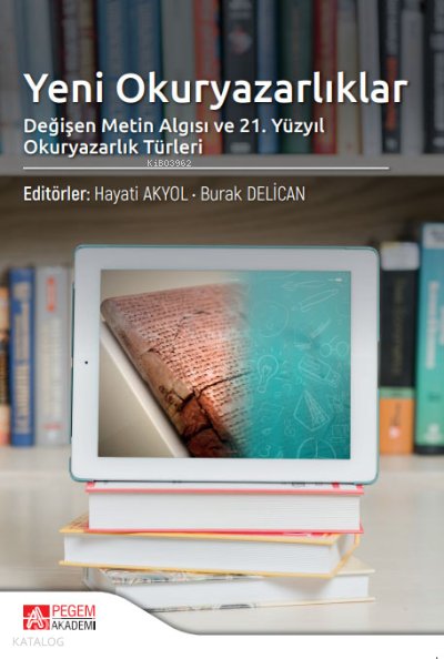 Yeni Okuryazarlıklar Değişen Metin Algısı - Kolektif