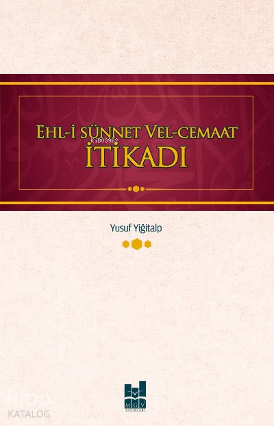 Ehl-i Sünnet ve El-Cemaat İtikadı - Yusuf Yiğitalp