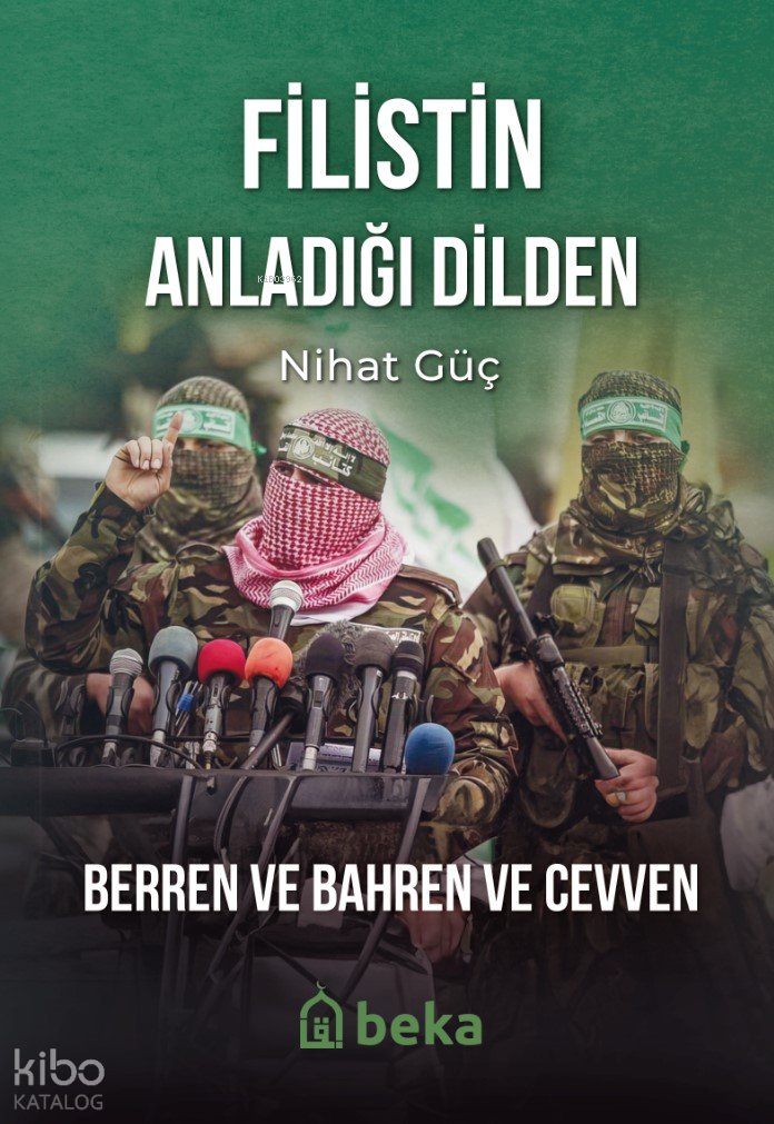 Filistin Anladığı Dilden - Nihat Güç