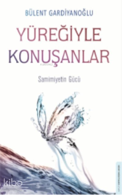 Yüreğiyle Konuşanlar