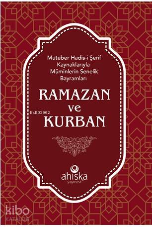 Müminlerin Senelik Bayramları Ramazan ve Kurban