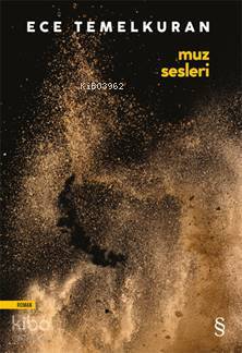 Muz Sesleri - Ece Temelkuran
