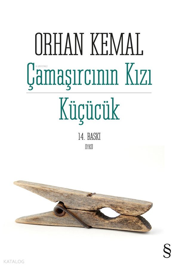 Çamaşırcının Kızı Küçücük - Orhan Kemal