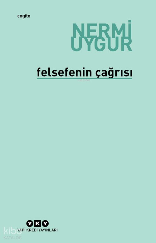 Felsefenin Çağrısı - Nermi Uygur