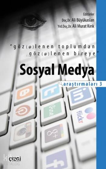 Sosyal Medya Araştırmaları 3 - Ali Büyükaslan, Ali Murat Kırık