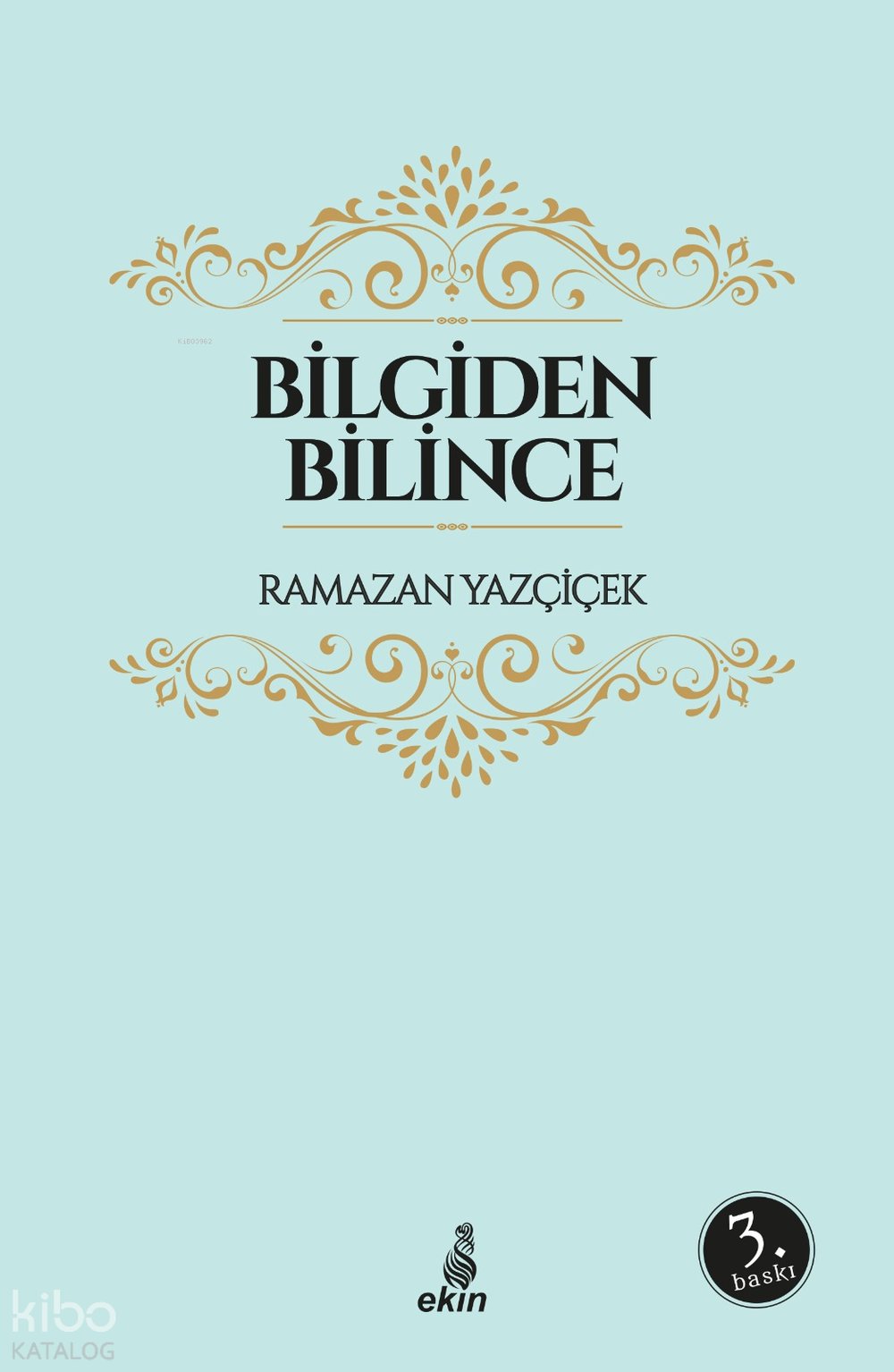Bilgiden Bilince - Ramazan Yazçiçek