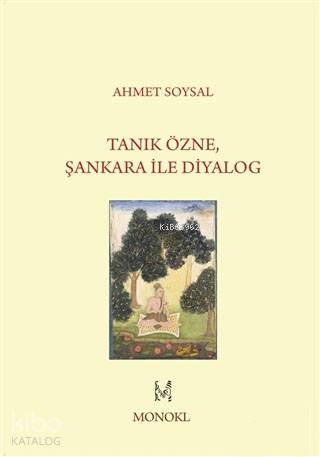 Tanık Özne Şankara ile Diyalog - Ahmet Soysal
