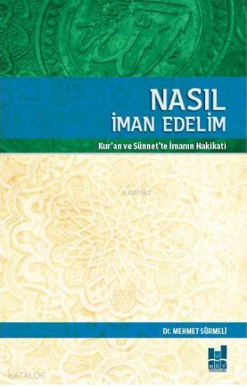 Nasıl İman Edelim - Mehmet Sürmeli